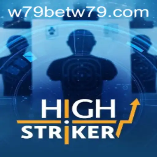 Exploring the Thrilling World of HighStriker with w79bet