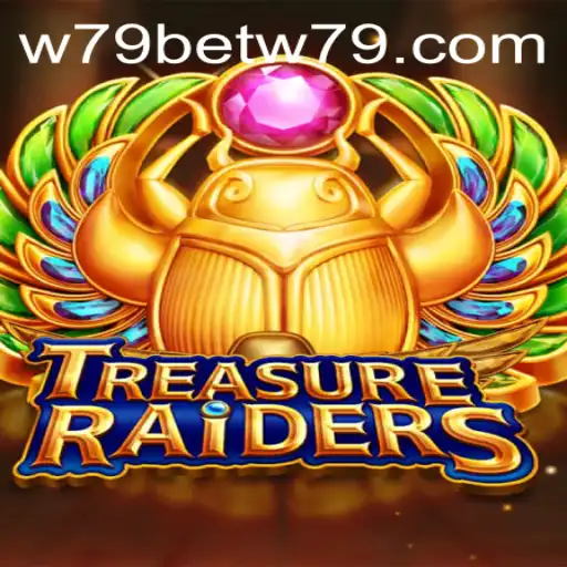 Exploring the World of TREASURERAIDERS: A Comprehensive Guide with w79bet